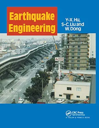earthquake engineering 1st edition y x hu ,s c liu ,w dong 0367865904, 978-0367865900