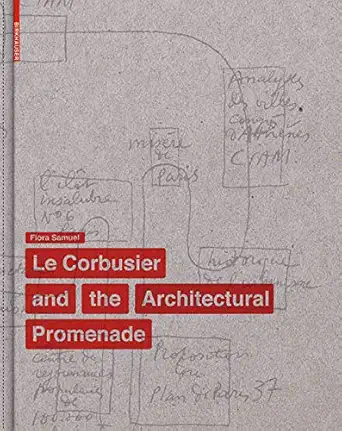 le corbusier and the architectural promenade 1st edition flora samuel 3034606079, 978-3034606073