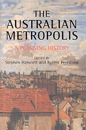 australian metropolis a planning history 1st edition stephen hamnett ,robert freestone 0419258108,