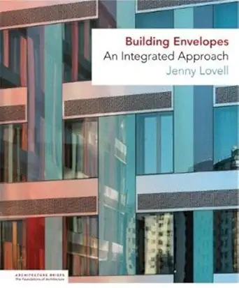 building envelopes an integrated approach 1st edition jenny lovell 1568988184, 978-1568988184