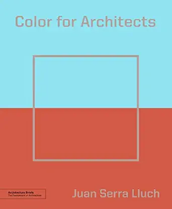 color for architects 1st edition juan serra lluch 1616897945, 978-1616897949