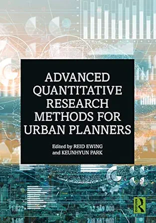 advanced quantitative research methods for urban planners 1st edition reid ewing ,keunhyun park 0367343274,