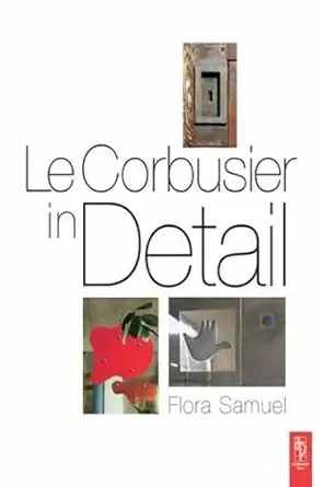 le corbusier in detail 1st edition flora samuel 1138135429, 978-1138135420