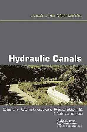 hydraulic canals 1st edition jose liria montanes 0415362113, 978-0415362115