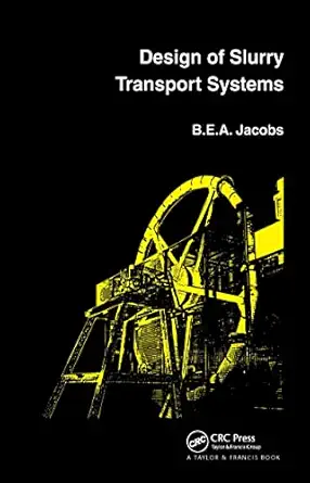 design of slurry transport systems 1st edition b e a jacobs 1851666346, 978-1851666348