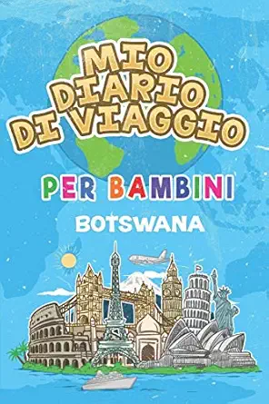 mio diario di viaggio per bambini botswana 6x9 diario di viaggio e di appunti per bambini i completa e
