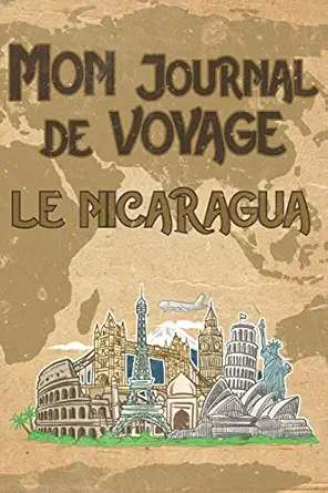 mon journal de voyage le nicaragua 6x9 carnet de voyage i journal de voyage avec instructions checklists et