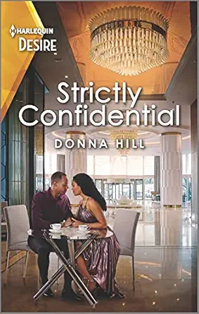 strictly confidential a workplace romance 1st edition donna hill 1335735267, 978-1335735263