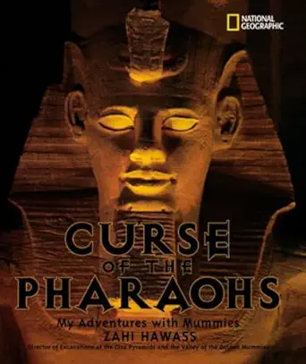 the curse of the pharaohs my adventures with mummies 1st edition zahi hawass 079226665x, 978-0792266655
