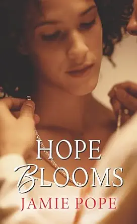 hope blooms 1st edition jamie pope 1496708687, 978-1496708687