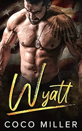 wyatt a bwwm military romance 1st edition coco miller 1081904305, 978-1081904302