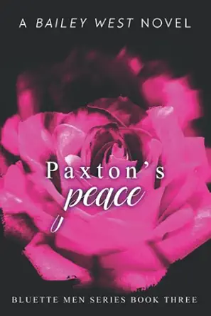 paxtons peace 1st edition bailey west 1981979190, 978-1981979196