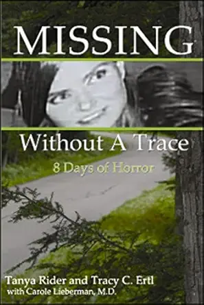 missing without a trace 8 days of horror 1st edition tanya rider ,tracy ertl 0982300867, 978-0982300862