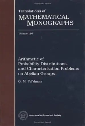 arithmetic of probability distributions and characterization problems on abelian groups 1st edition g m