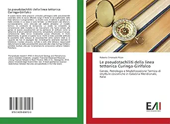 le pseudotachiliti della linea tettonica curinga girifalco genesi petrologia e modellizzazione termica di