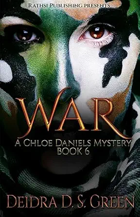 war the 6th installment in the chloe daniels mysteries 1st edition deidra d s green 1974019403, 978-1974019403