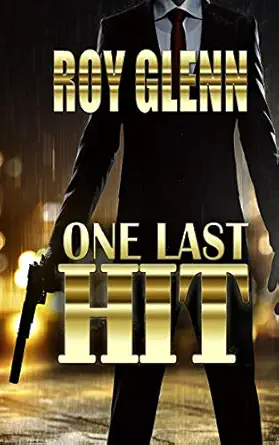 one last hit 1st edition roy glenn 1092608621, 978-1092608626