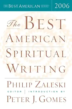 the best american spiritual writing 2006 1st edition philip zaleski 0618586458, 978-0618586455