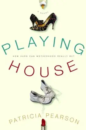 playing house 1st edition patricia pearson 067931265x, 978-0679312659