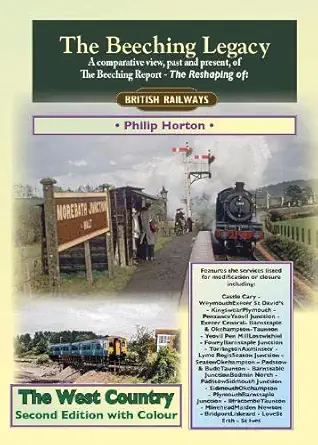 the beeching legacy the west country 1st edition philip horton 1857945468, 978-1857945461