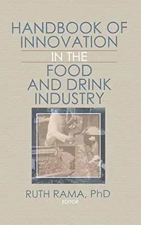 handbook of innovation in the food and drink industry 1st edition ruth rama 1560222980, 978-1560222989