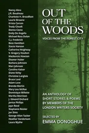 out of the woods voices from the forest city 1st edition donna costa ,bruce lord ,caroline kaiser ,stacie