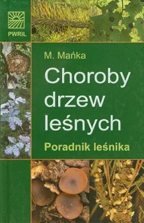 choroby drzew lesnych 1st edition malgorzata manka 8309010710, 978-8309010715