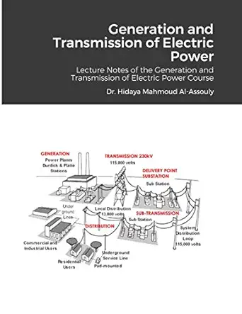 generation and transmission of electric power 1st edition dr hidaia mahmood alassouli 1716309573,