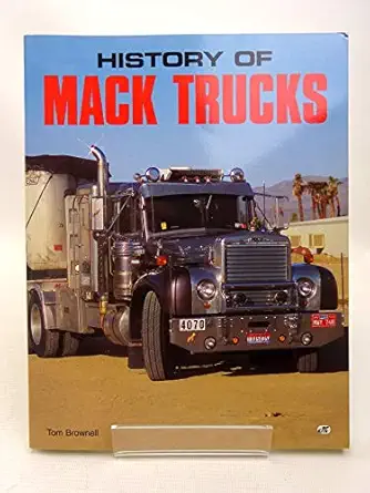 history of mack trucks 1st edition tom brownell 087938946x, 978-0879389468