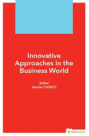 innovative approaches in the business world 1st edition nezihe ta 1/4feka i 6052810386, 978-6052810385
