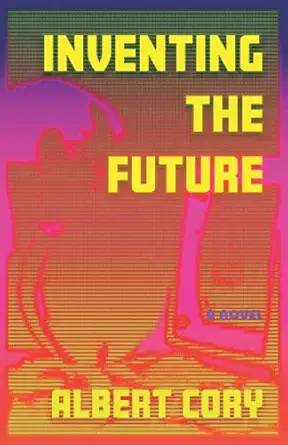 inventing the future 1st edition albert cory ,samantha mason ,jonathan sainsbury ,scott mckennon ,david