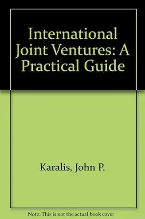 international joint ventures a practical guide 1st edition john p karalis 0314011056, 978-0314011053