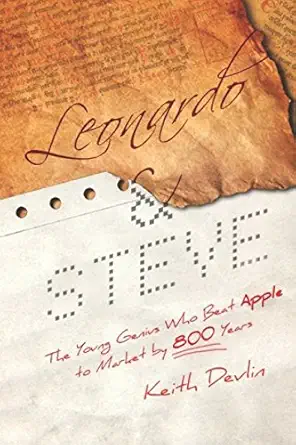 leonardo and steve the young genius who beat apple to market by 800 years 1st edition keith devlin