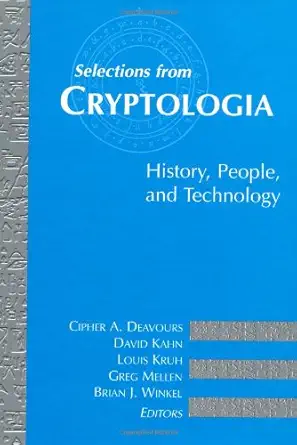 selections from cryptologia history people and technology 1st edition cipher a deavours ,louis kruh ,david