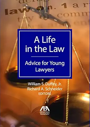 A Life In The Law Advice For Young Lawyers