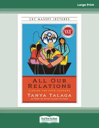 all our relations finding the path forward 1st edition tanya talaga 0369348249, 978-0369348241