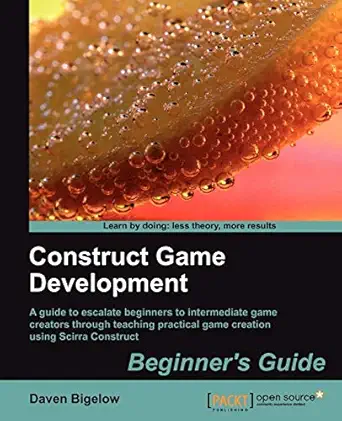 construct game development beginnera s guide 1st edition daven bigelow 184951660x, 978-1849516600