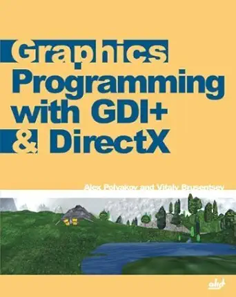 graphics programming with gdi+ and directx 1st edition alex polyakov ,vitaly brusentsev 1931769397,