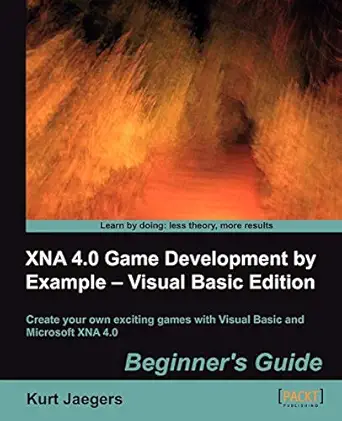 xna 4 0 game development by example beginners guide a visual 1st edition kurt jaegers 1849692408,