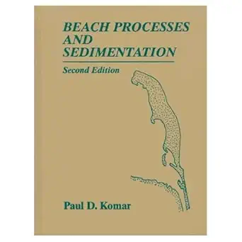 beach processes and sedimentation 1st edition paul d komar 0137549385, 978-0137549382
