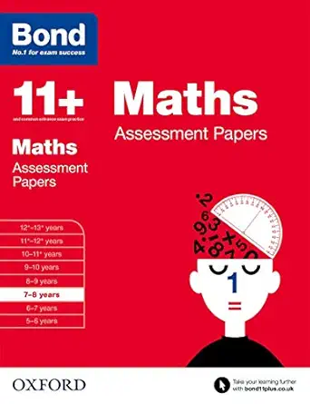 bond 11+ maths assessment papers 7 8 years 1st edition j m bond ,andrew baines 0192740121, 978-0192740120