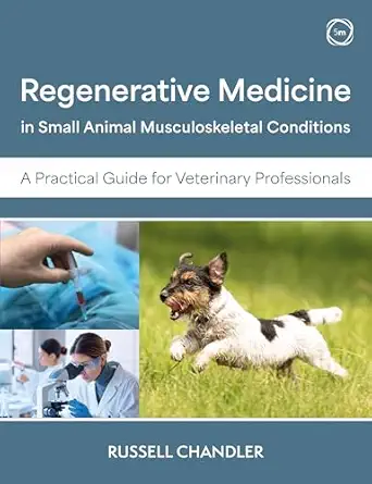 regenerative medicine in small animal musculoskeletal conditions a practical guide for veterinary