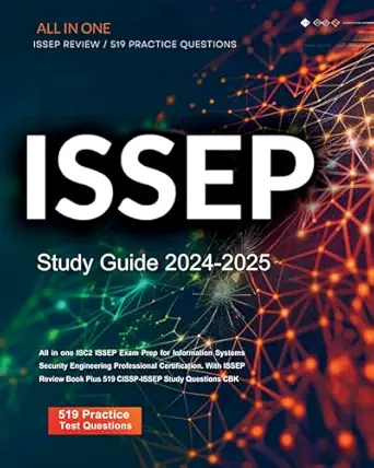 issep study guide 2024 2025 all in one isc2 issep exam prep for information systems security engineering