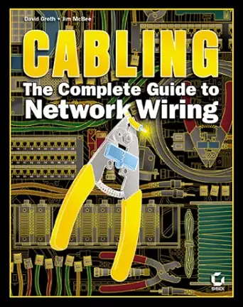 cabling the complete guide to network wiring 1st edition david groth 0782126456, 978-0782126457