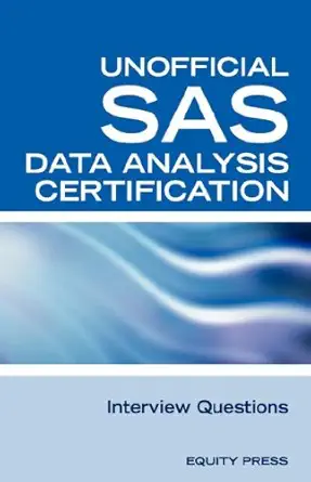 sas statistics data analysis certification questions unofficial sas data analysis certification and interview