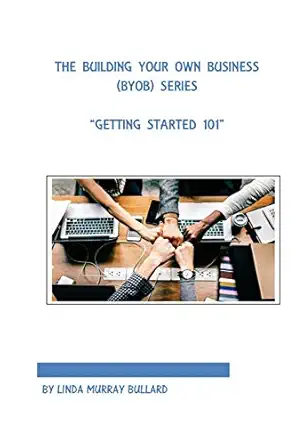 the building your own business series getting started 101 1st edition linda murray bullard 1722460970,