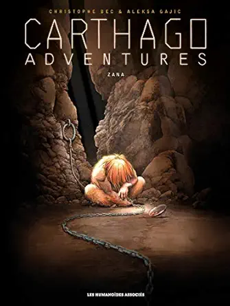 carthago adventures t05 zana 1st edition aleksa gajic ,christophe bec 2731656646, 978-2731656640