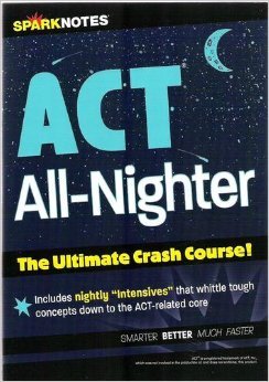 act all nighter the ultimate crash course 1st edition sparknotes 1411405226, 978-1411405226