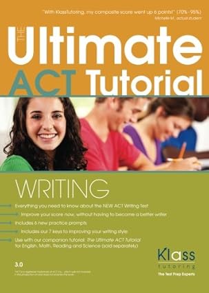 the ultimate act tutorial writing 1st edition erik klass 1514876507, 978-1514876503