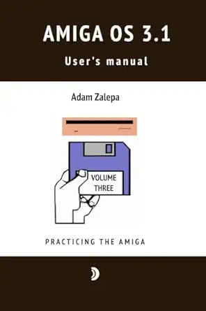 amigaos 3 1 users manual volume three 1st edition adam zalepa 8395102372, 978-8395102370